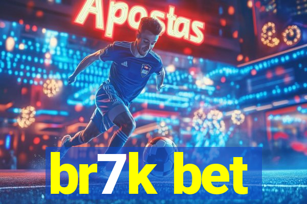 br7k bet